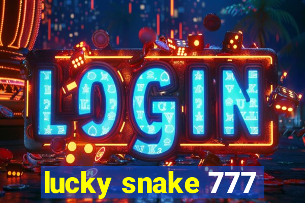 lucky snake 777