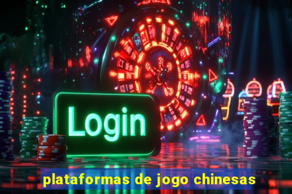 plataformas de jogo chinesas