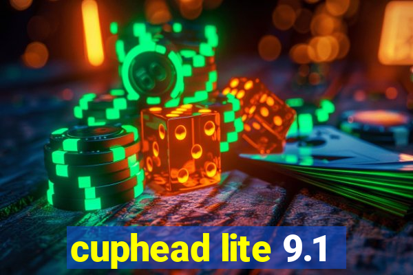 cuphead lite 9.1