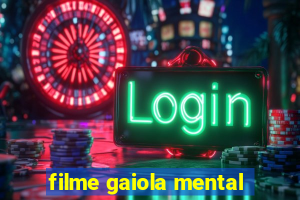 filme gaiola mental