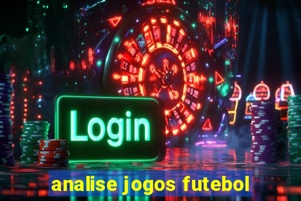 analise jogos futebol