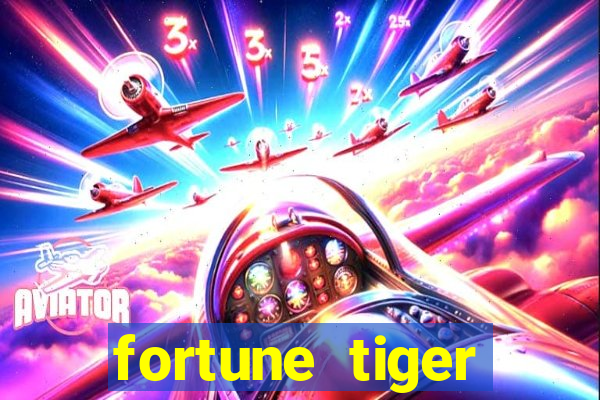 fortune tiger minimo 1 real