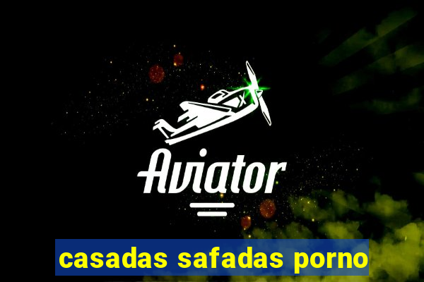 casadas safadas porno