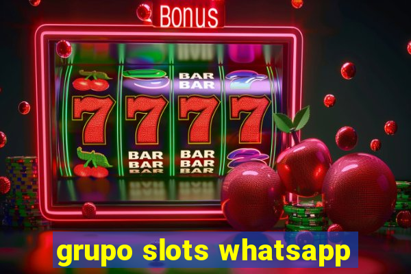 grupo slots whatsapp