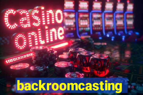 backroomcasting