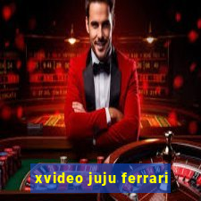 xvideo juju ferrari