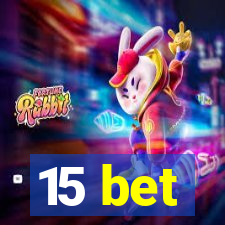 15 bet