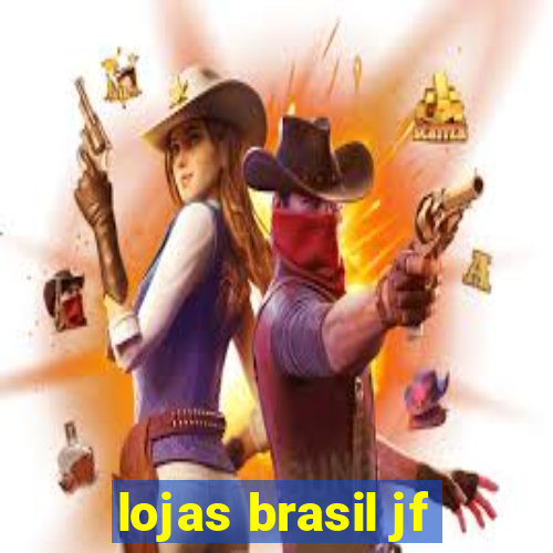 lojas brasil jf