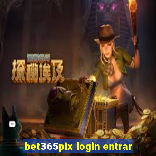 bet365pix login entrar