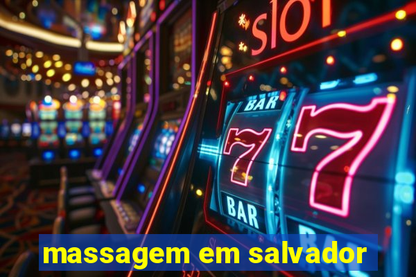 massagem em salvador