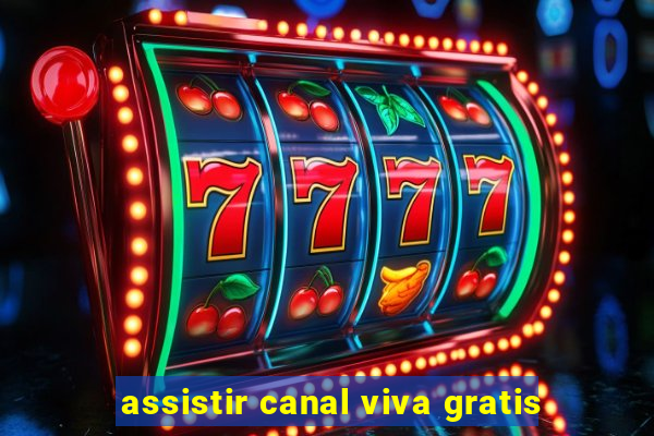 assistir canal viva gratis