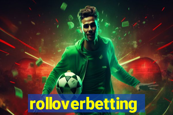 rolloverbetting