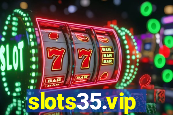 slots35.vip