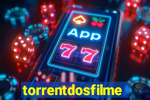 torrentdosfilmeshd