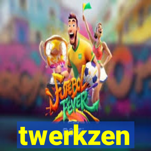 twerkzen