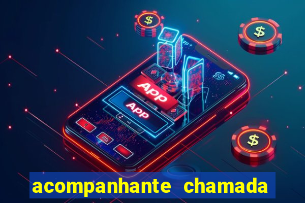 acompanhante chamada de vídeo