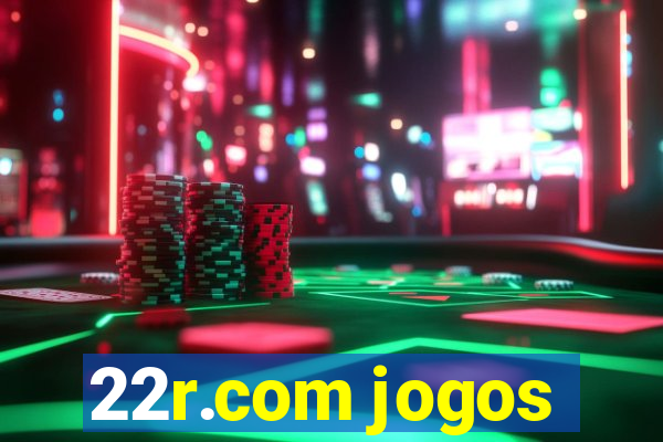 22r.com jogos