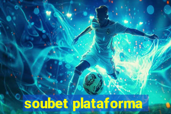 soubet plataforma