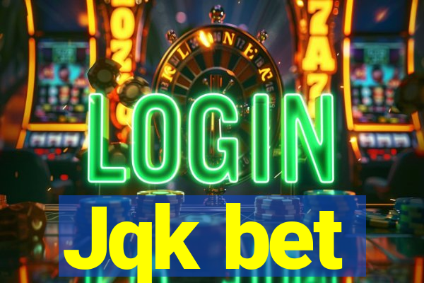 Jqk bet