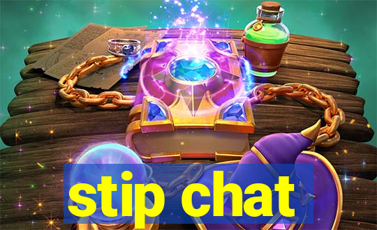 stip chat