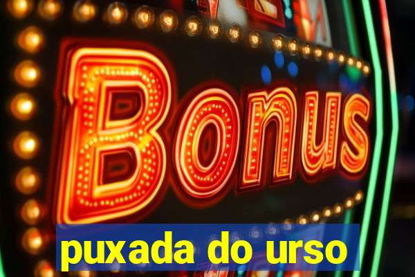 puxada do urso