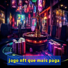 jogo nft que mais paga