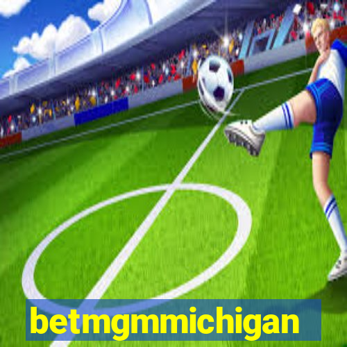 betmgmmichigan