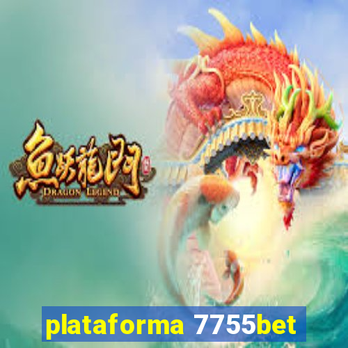 plataforma 7755bet