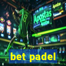 bet padel