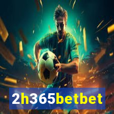 2h365betbet