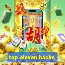 top eleven hacks