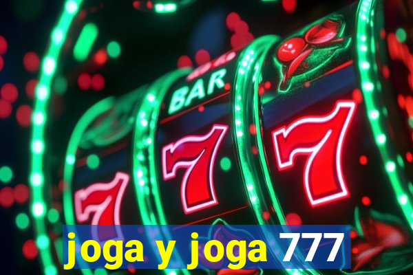 joga y joga 777