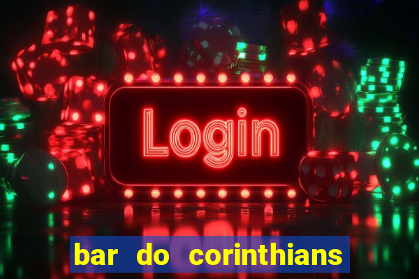 bar do corinthians em fortaleza