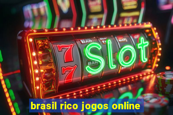 brasil rico jogos online