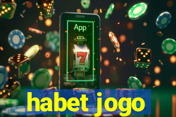 habet jogo