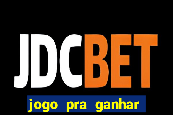 jogo pra ganhar dinheiro sem depositar