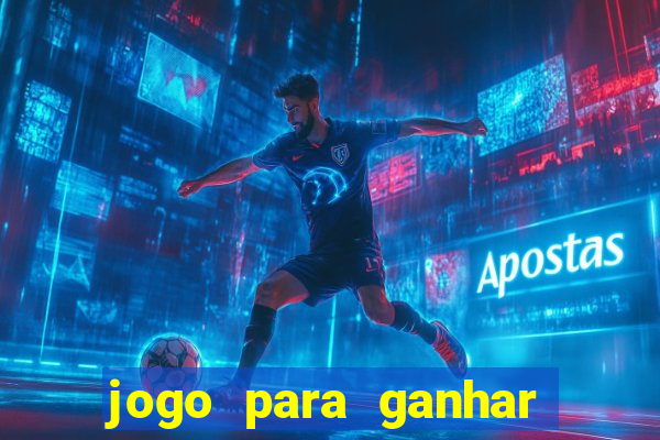 jogo para ganhar dinheiro sem depositar dinheiro