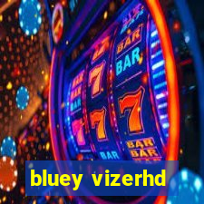 bluey vizerhd