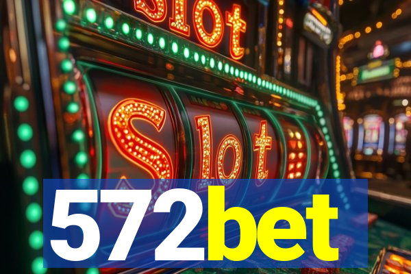 572bet