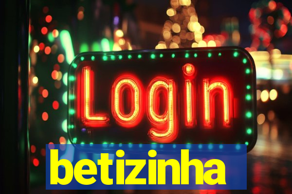 betizinha