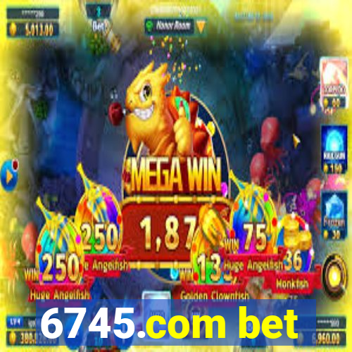 6745.com bet