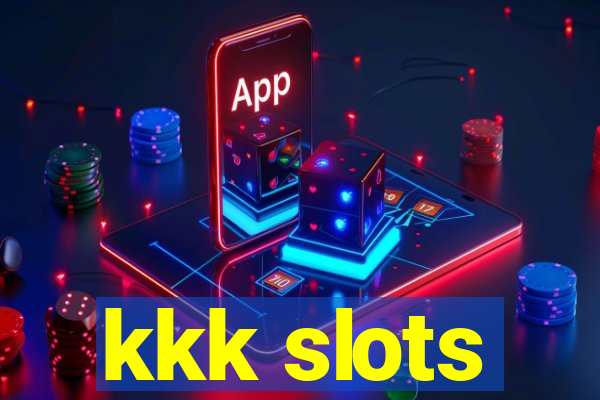 kkk slots