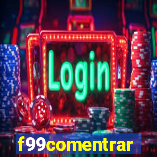 f99comentrar