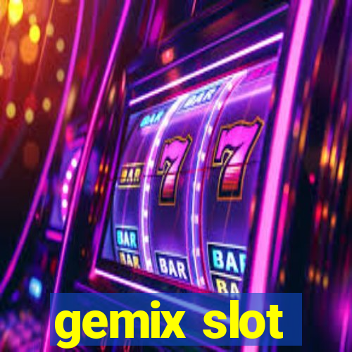 gemix slot