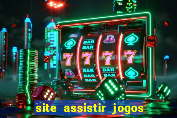 site assistir jogos de futebol