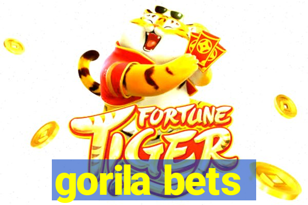 gorila bets