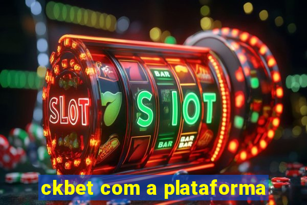 ckbet com a plataforma