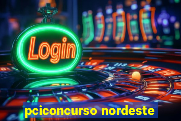 pciconcurso nordeste