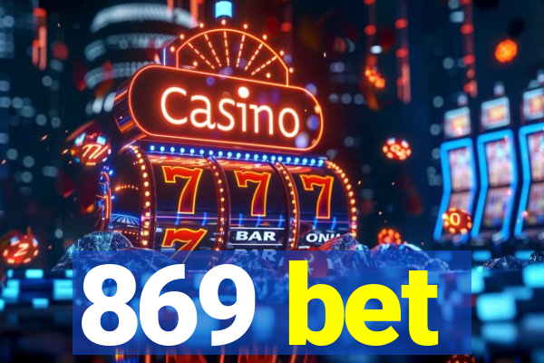 869 bet