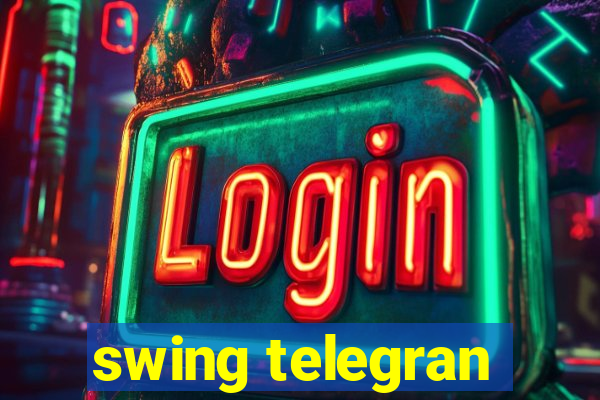 swing telegran